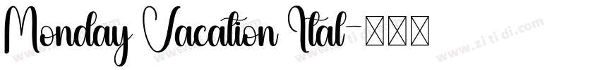 Monday Vacation Ital字体转换